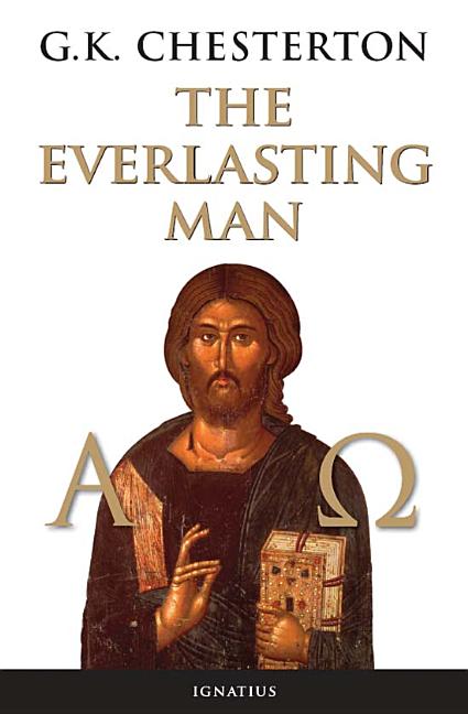 The Everlasting Man -- G. K. Chesterton, Paperback