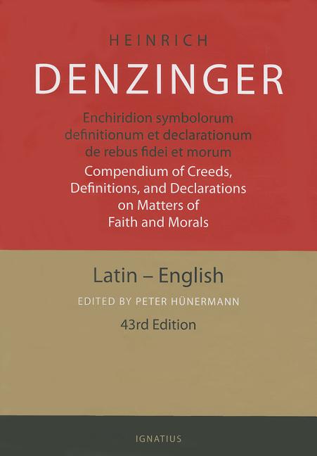 Enchiridion Symbolorum: A Compendium of Creeds, Definitions and Declarations of the Catholic Church -- Heinrich Denzinger, Hardcover