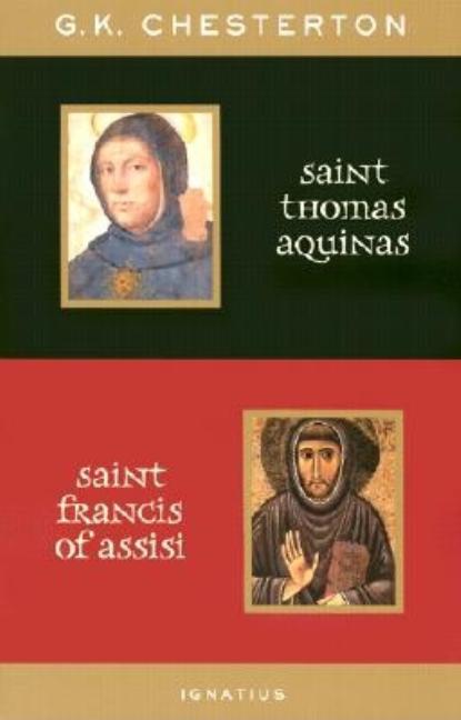 St. Thomas Aquinas and St. Francis of Assisi -- G. K. Chesterton, Paperback