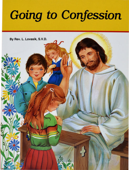 Going to Confession: How to Make a Good Confession -- Lawrence G. Lovasik, Paperback