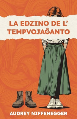 La edzino de l' tempvojaĝanto by Niffenegger, Audrey