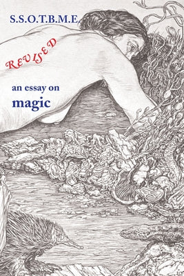 SSOTBME Revised - an essay on magic by Dukes, Ramsey