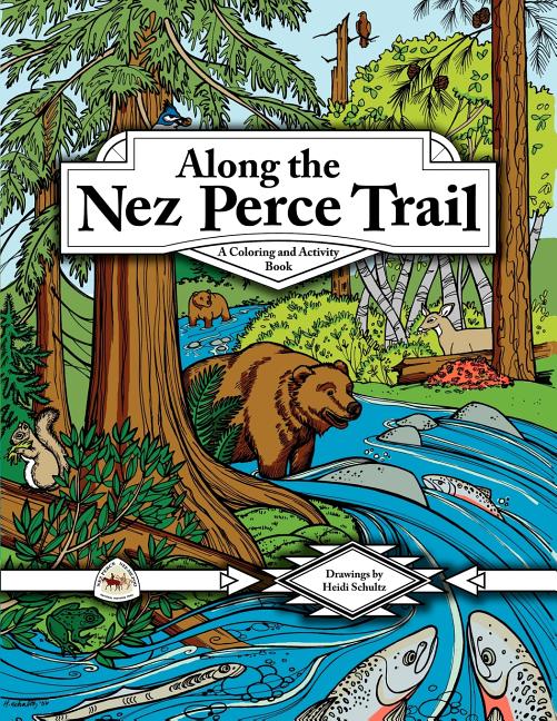 Along the Nez Perce Trail: A Coloring and Activity Book -- Louanne Atherley, Paperback