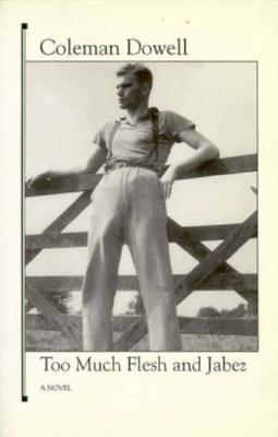 Too Much Flesh and Jabez by Dowell, Coleman