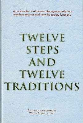 Twelve Steps and Twelve Traditions Trade Edition -- Alcoholics Anonymous World Services Inc, Hardcover