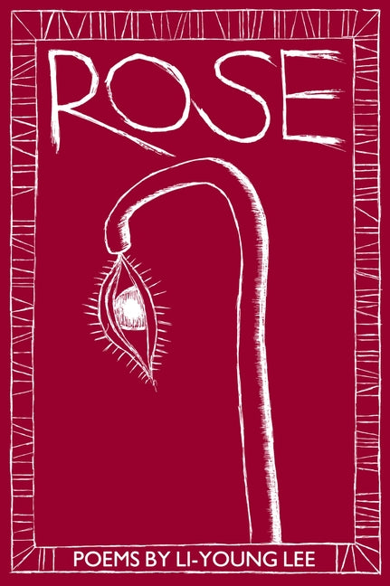Rose -- Li-Young Lee, Paperback