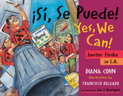 ?S?, Se Puede! / Yes, We Can!: Janitor Strike in L.A. by Cohn, Diana