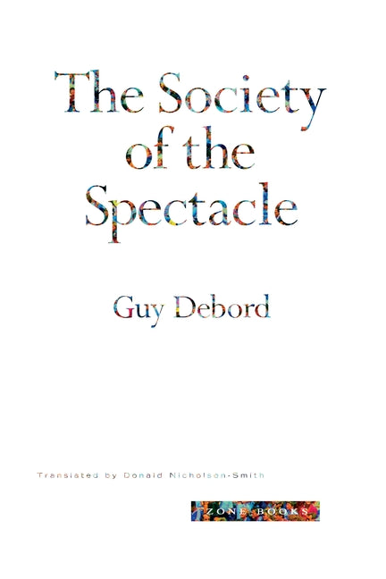 The Society of the Spectacle -- Guy Debord, Paperback