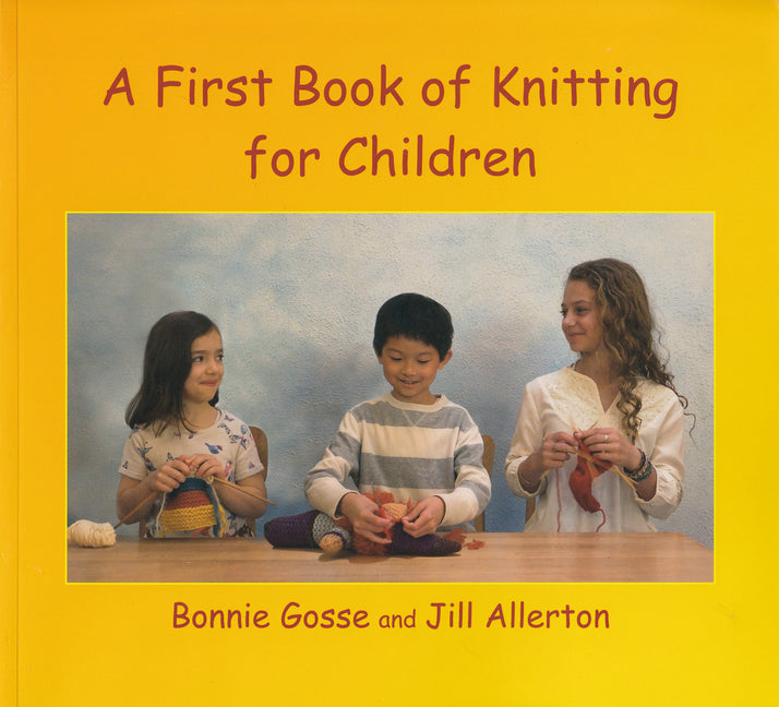 A First Book of Knitting for Children -- Bonnie Gosse, Paperback