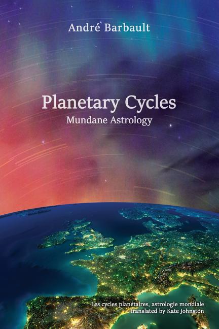 Planetary Cycles Mundane Astrology -- André Barbault, Paperback