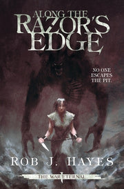 Along the Razor's Edge by Hayes, Rob J.