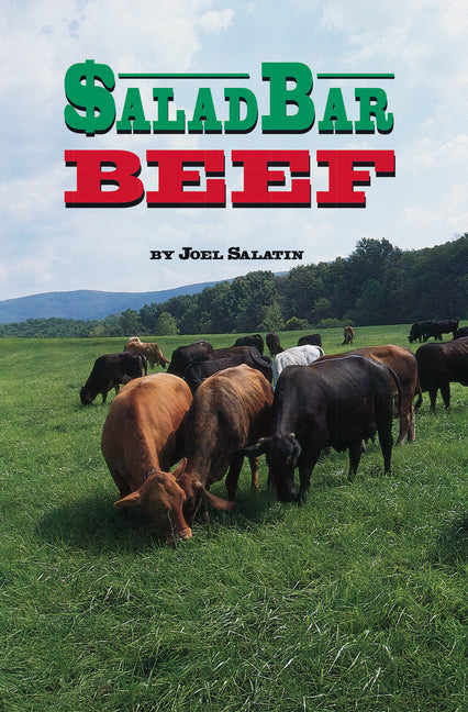 Salad Bar Beef by Salatin, Joel