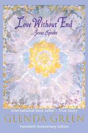 Love Without End: Jesus Speaks... by Green, Glenda