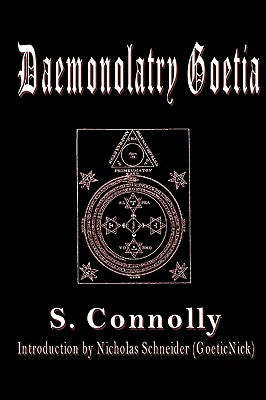 Daemonolatry Goetia by Schneider, Nicholas