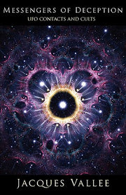 Messengers of Deception: UFO Contacts and Cults by Vallee, Jacques