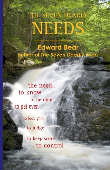 The Seven Deadly Needs -- Edward Bear, Paperback
