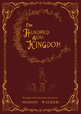 The Hundred Acre Kingdom by Walker, Hasani