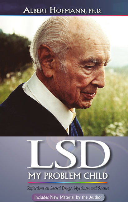 LSD My Problem Child (4th Edition): Reflections on Sacred Drugs, Mysticism and Science -- Albert Hofmann, Paperback