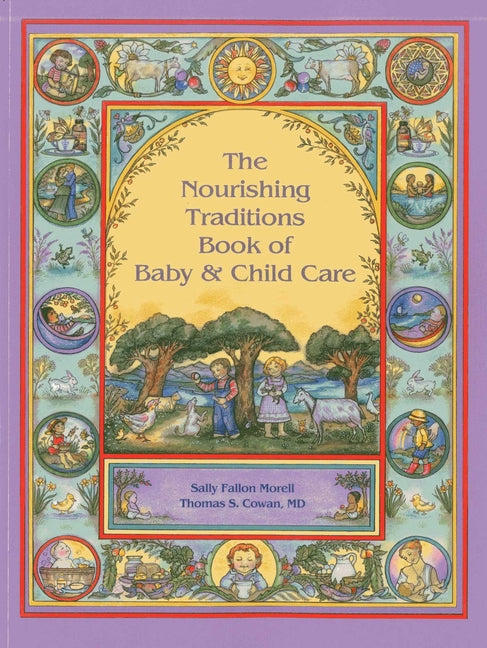 Nourishing Traditions Bk Baby Child Care -- Sally Fallon Morell, Paperback
