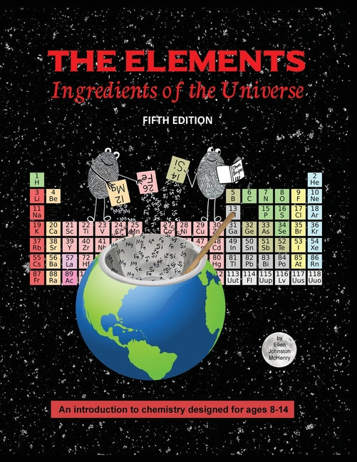 The Elements; Ingredients of the Universe -- Ellen Johnston McHenry, Paperback