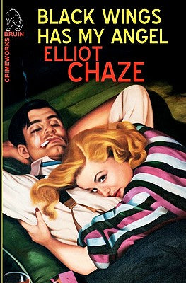Black Wings Has My Angel -- Elliott Chaze, Paperback