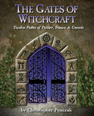 The Gates of Witchcraft by Penczak, Christopher