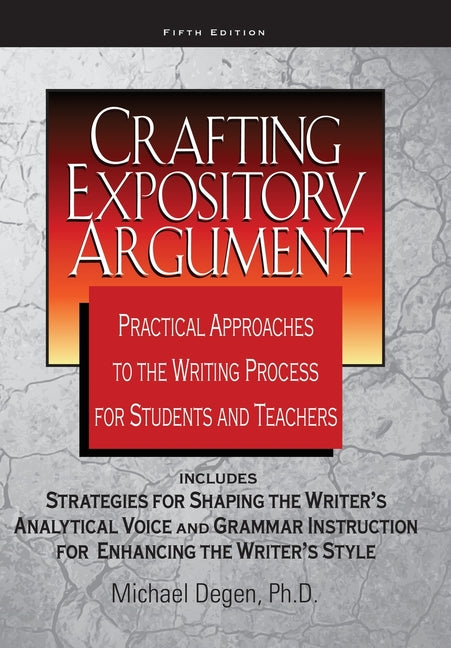 Crafting Expository Argument -- Michael E. Degen, Paperback