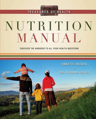 Treasures of Health Nutrition Manual -- Annette Reeder, Paperback