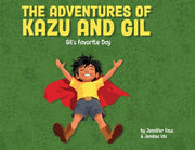 The Adventures of Kazu and Gil: Gil's Favorite Day by Faus, Jennifer