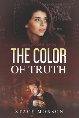 The Color of Truth by Monson, Stacy