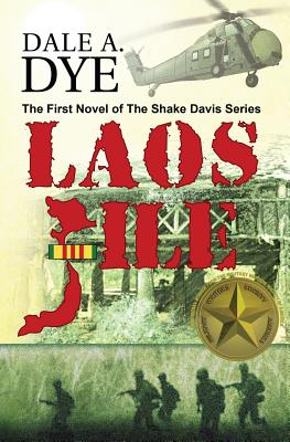 Laos File: The Shake Davis Series Book 1 -- Dale Dye, Paperback