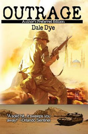 Outrage: Author's Preferred Edition by Dye, Dale