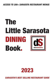 The Little Sarasota Dining Book 2023 by Dinesarasota