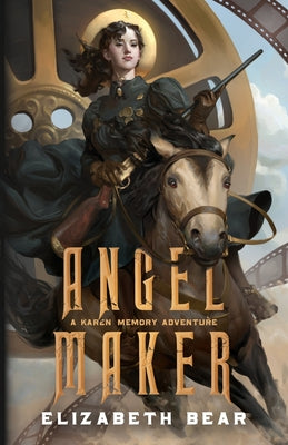 Angel Maker -- Elizabeth Bear, Paperback
