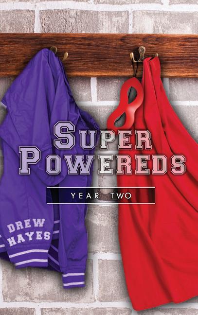 Super Powereds: Year 2 -- Drew Hayes, Hardcover
