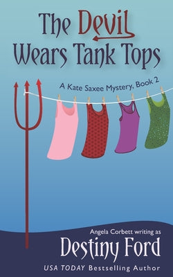 The Devil Wears Tank Tops by Corbett, Angela