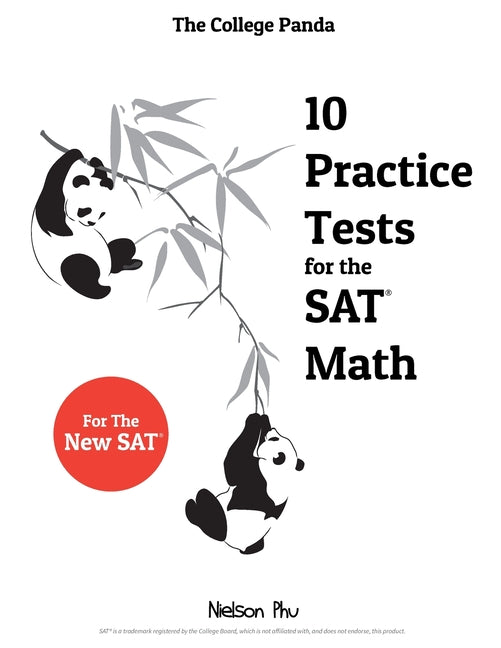 The College Panda's 10 Practice Tests for the SAT Math -- Nielson Phu, Paperback