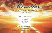 Miracles in American History, Volume Two: Amazing Faith That Shaped the Nation: Adapted from William J. Federer's American Minute [With 2 Paperbacks] by Federer, Susie