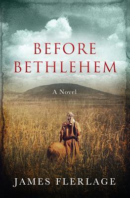 Before Bethlehem by Flerlage, James J.