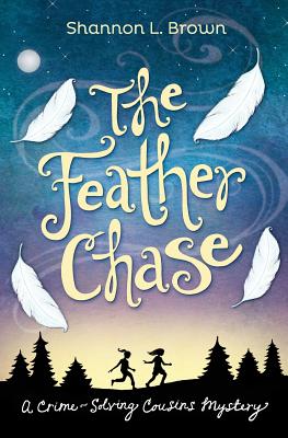 The Feather Chase -- Shannon L. Brown, Paperback