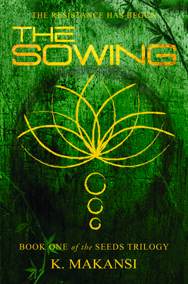 The Sowing -- K. Makansi, Paperback