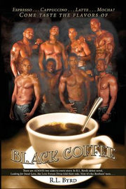 Black Coffee by Byrd, R. L.