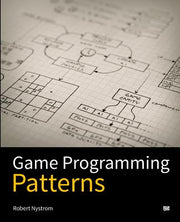 Game Programming Patterns by Nystrom, Robert