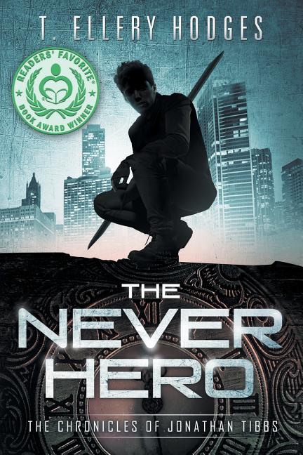 The Never Hero -- T. Ellery Hodges, Paperback