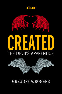 Created: The Devil's Apprentice by Rogers, Gregory