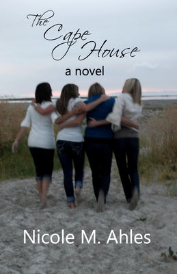 The Cape House by Ahles, Nicole M.