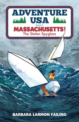 Adventure USA - MASSACHUSETTS! The Stolen Spyglass -- Barbara Larmon Failing, Paperback