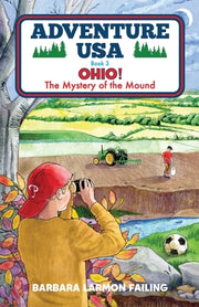 Adventure USA - OHIO! The Mystery of the Mound by Failing, Barbara Larmon