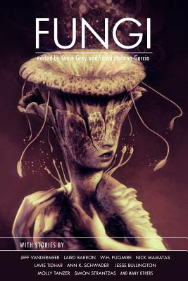 Fungi -- Silvia Moreno-Garcia, Paperback