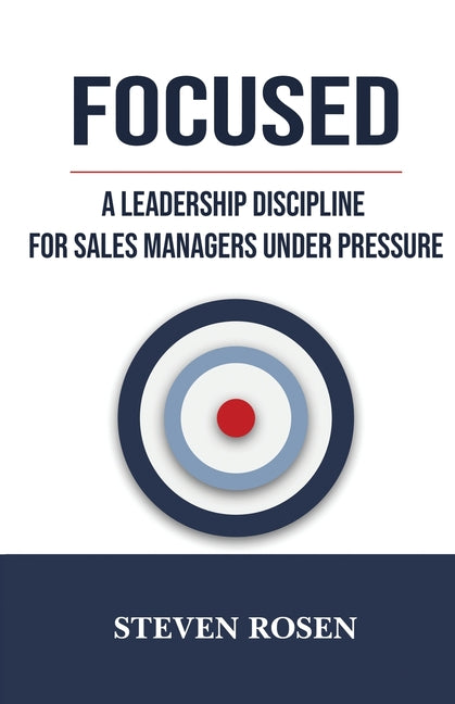 Focused -- Steven Rosen, Paperback